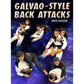 Galvao Style Back Attacks by Mica Galvao