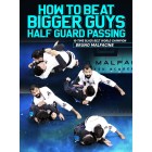 How To Beat Bigger Guys Half Guard Passing by Bruno Malfacine