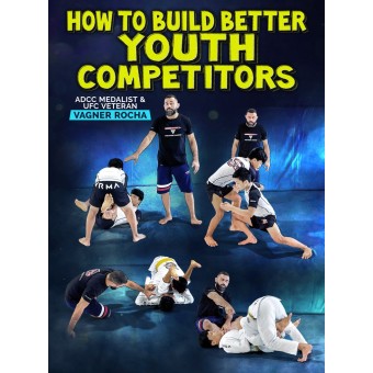 How To Build Better Youth Competitors by Vagner Rocha