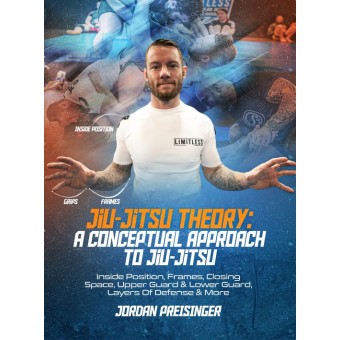 Jiu Jitsu Theory Course by Jordan Preisinger