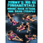 Junny's No Gi Fundamentals: Mount, Back Attacks and Basic Escapes by Junny Ocasio