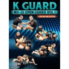 K Guard No Gi Open Guard Volume 1 by Lachlan Giles