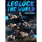 Leglock The World by Kieran Davern