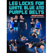 Leglocks For White, Blue And Purple Belts by Jacob Couch and Heath Pedigo