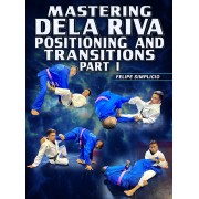 Mastering De La Riva Positions And Transitions Part 1 By Felipe Simplicio