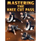 Mastering The Knee Cut Pass by Kit Dale