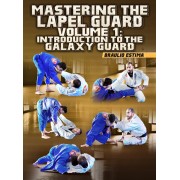 Mastering The Lapel Guard Volume 1 Introduction To The Galaxy Guard by Braulio Estima Mastering The Lapel Guard Volume 1 Introduction To The Galaxy Guard by Braulio Estima