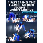 Mastering The Lapel Guard Volume 4: Worm Guards by Braulio Estima