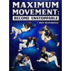 Maximum Movement Become Unstoppable by Drew Weatherhead