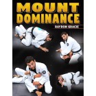 Mount Dominance by Rayron Gracie