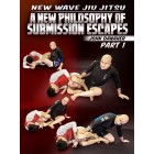 New Wave Jiu Jitsu A New Philosophy of Submissions Escapes by John Danaher