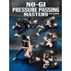 No Gi Pressure Passing Mastery by Lucas Pinheiro