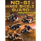 NoGi Knee Shield Guard by Felipe Pena Preguica