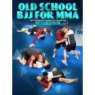 Old School BJJ For MMA by Gabriel Gonzaga