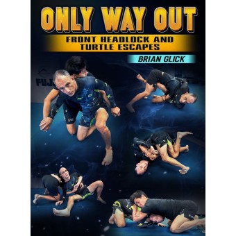 Only Way Out Front Headlock and Turtle Escapes by Brian Glick