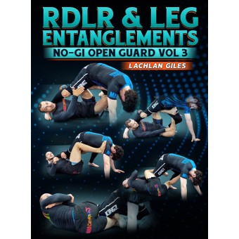RDLR and Leg Entanglements No Gi Open Guard Volume 3 by Lachlan Giles