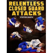 Relentless Closed Guard Attacks by Steffen Banta