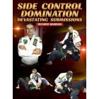 Side Control Domination Devastating Submissions by Ricardo Marques