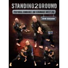 Standing2Ground Positional Dominance and Scrimmage Wrestling by John Danaher