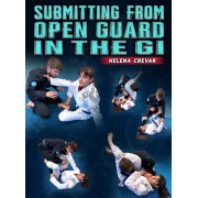 Submitting From The Open Guard In The Gi by Helena Crevar