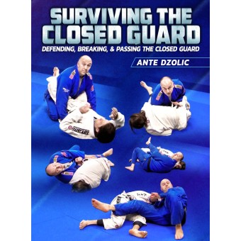 Surviving The Closed Guard by Ante Dzolic
