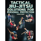 Tactical Jiu Jitsu Solutions For Personal Protection by Craig Funk
