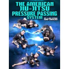 The American Jiu Jitsu Pressure Passing System by Jake Shields