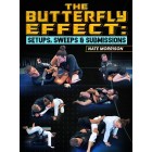 The Butterfly Effect Setups, Sweeps, and Submissions by Nate Morrison