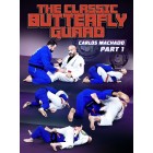 The Classic Butterfly Guard by Carlos Machado
