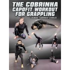 The Cobrinha CapoFit Workout For Grappling by Rubens Cobrinha Charles