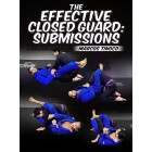 The Effective Closed Guard Submissions by Marcos Tinoco