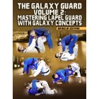 The Galaxy Guard Volume 2 Mastering Lapel Guard With Galaxy Concepts by Braulio Estima