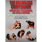 The Grappling Continuum Part 1 Fundamental Tie Ups and Finishing Strong by Zack Esposito, Shawn Williams, and Warren Stout