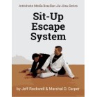The Sit Up Escape System by Jeff Rockwell