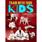 Train With Your Kids Volume 2 by Joel Bouhey