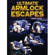Ultimate Armlock Escapes by Henry Akins BJJFanatics