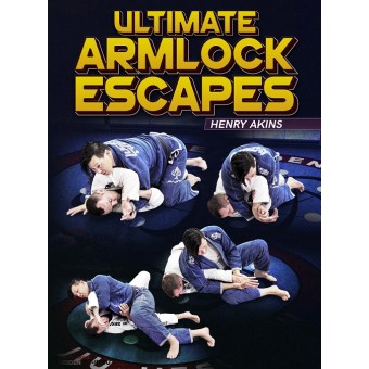 Ultimate Armlock Escapes by Henry Akins BJJFanatics