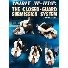 Visible Jiu Jitsu The Closed Guard Submission System by Bruno Bastos