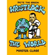 Wrist Lock The World Masterclass by Pete Letsos
