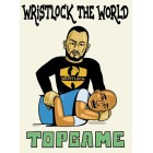 Wristlock the World From the Top by Pete Letsos