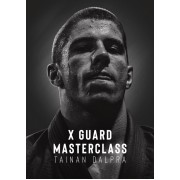 X Guard Masterclass by Tainan Dalpra
