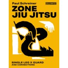 Zone Jiu Jitsu Single Leg X Guard by Paul Schreiner