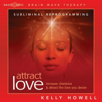 Brain Sync-Attract Love-Kelly Howell