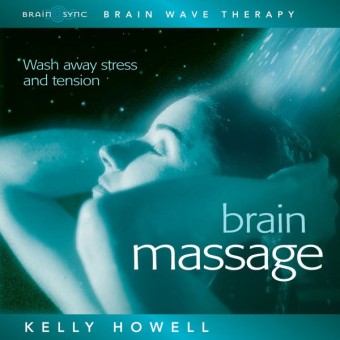 Brain Sync-Brain Massage-Kelly Howell