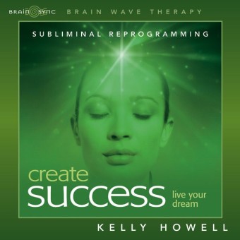 Brain Sync-Create Success-Kelly Howell