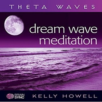 Brain Sync-Dream Wave Meditation-Kelly Howell
