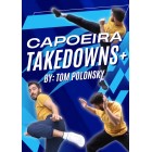 Capoeira Takedowns by Tom Polonsky