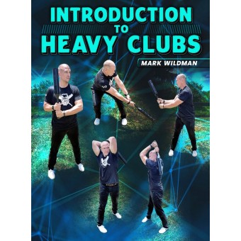 Introduction To Heavy Clubs by Mark Wildman