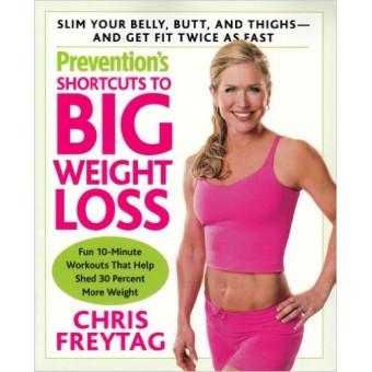 Prevention Fitness System-Shortcuts to Big Weight Loss-Chris Freytag