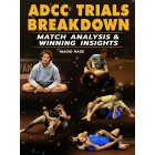 ADCC Trials Breakdown: Match Analysis and Winning Insights by Magid Hage